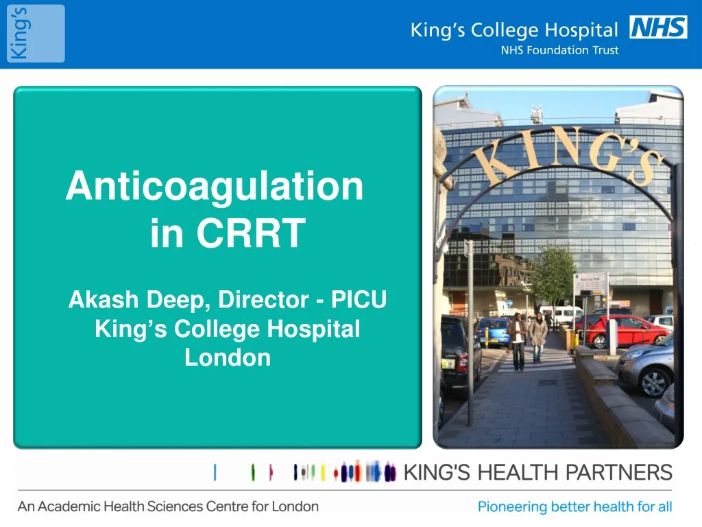 anticoagulation in crrt akash deep director picu king s college hospital london