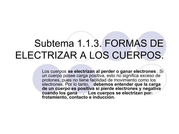 Subtema 1.1.3. FORMAS DE ELECTRIZAR A LOS CUERPOS.