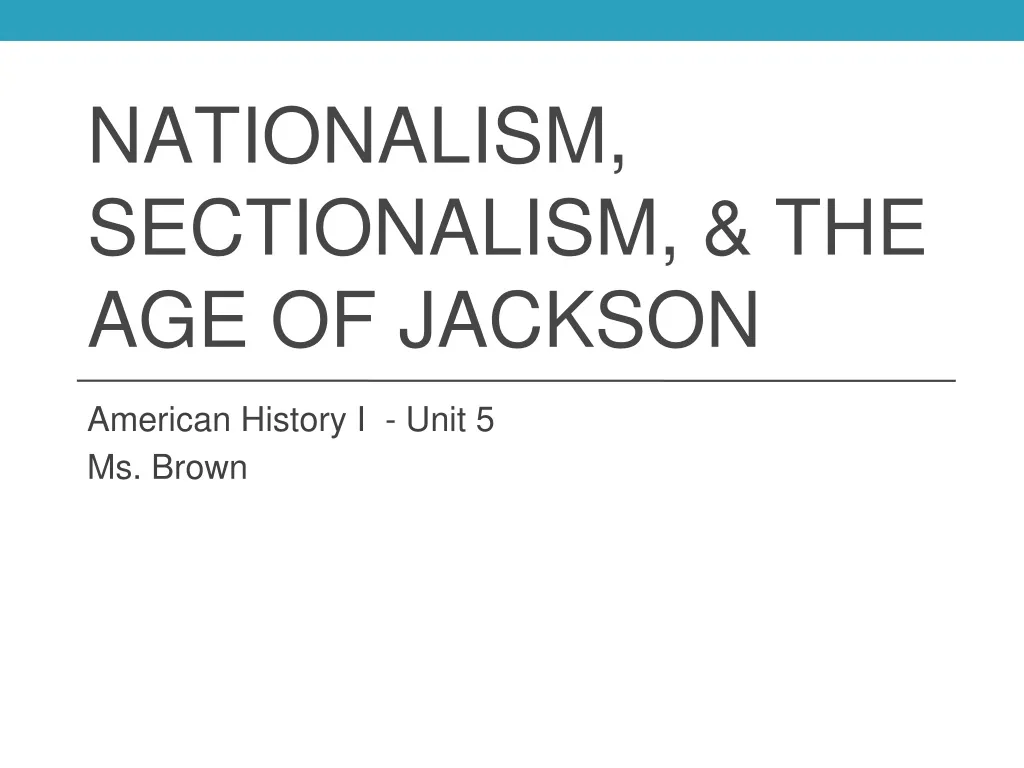 nationalism s ectionalism the age of jackson