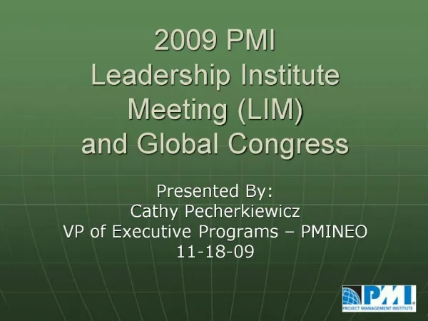 2009 PMI Leadership Institute Meeting LIM and Global Congress