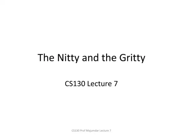 The Nitty and the Gritty