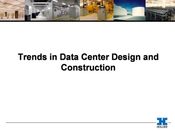 Trends in Data Center Design and Construction