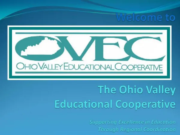 Welcome to The Ohio Valley Educational Cooperative Supporting Excellence in Education Through Regional Coordination