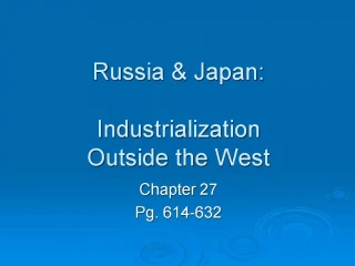 Russia Japan: Industrialization Outside the West