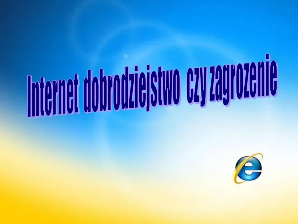 Internet dobrodziejstwo czy zagrozenie