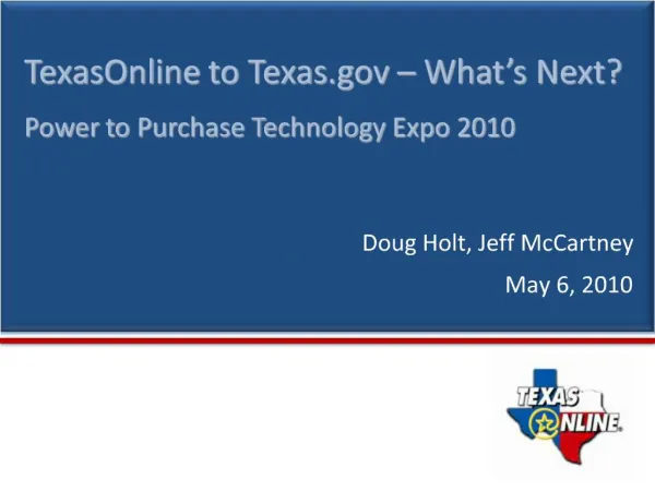 TexasOnline to Texas What s Next Power to Purchase Technology Expo 2010