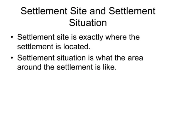 Settlement Site and Settlement Situation