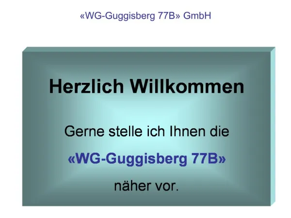 WG-Guggisberg 77B GmbH