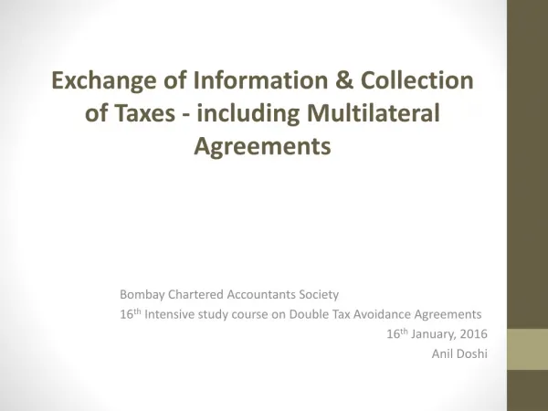Exchange of Information &amp; Collection of Taxes - including Multilateral Agreements