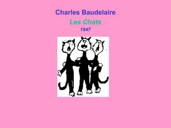 Charles Baudelaire Les Chats 1847