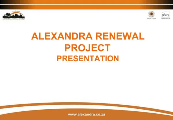 ALEXANDRA RENEWAL PROJECT PRESENTATION