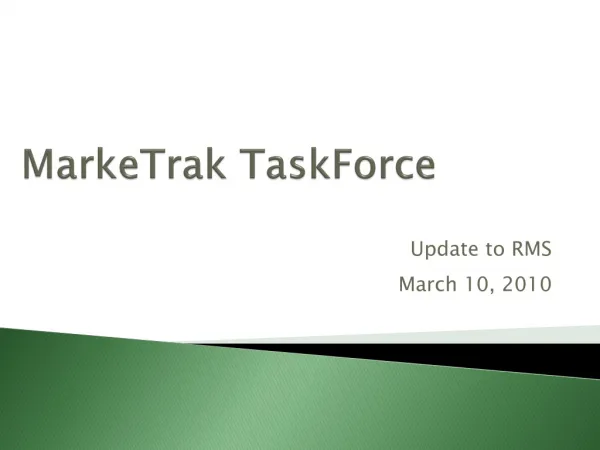 MarkeTrak TaskForce