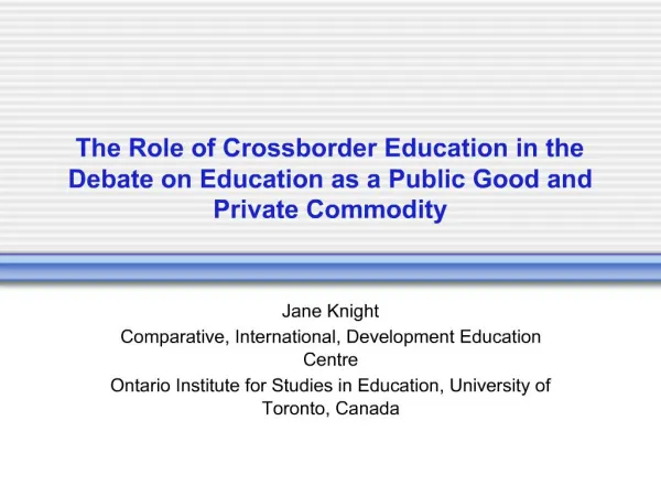The Role of Crossborder Education in the Debate on Education as a Public Good and Private Commodity