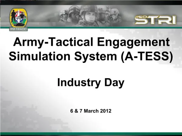 Army-Tactical Engagement Simulation System A-TESS Industry Day 6 7 March 2012