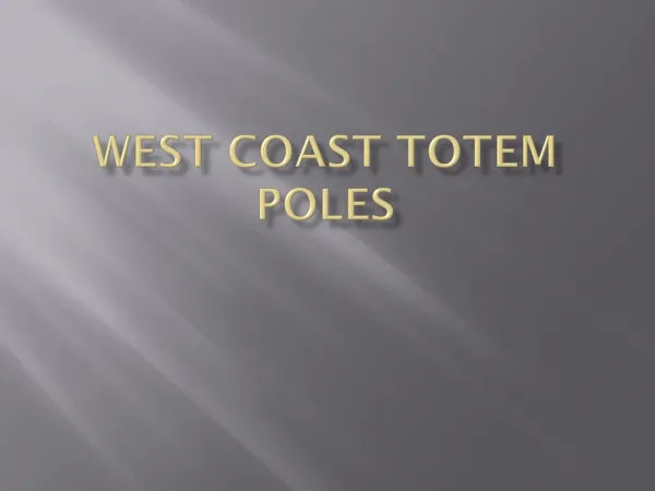 West coast totem poles