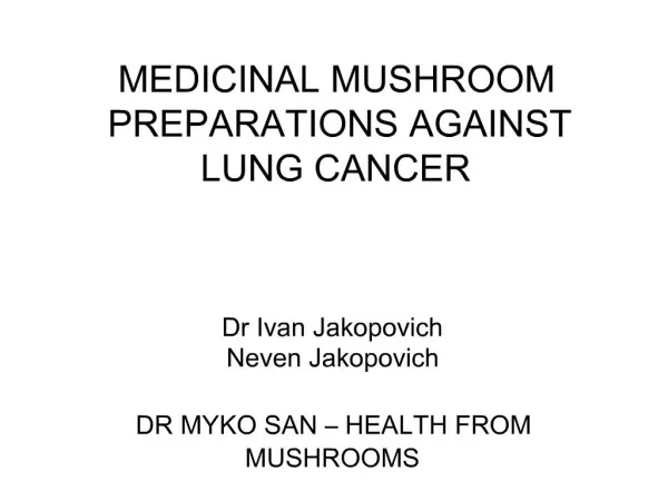 MEDICINAL MUSHROOM PREPARATIONS AGAINST LUNG CANCER