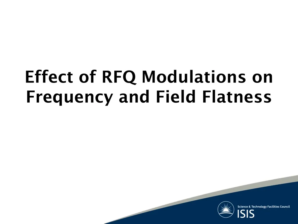 effect of rfq modulations on frequency and field flatness