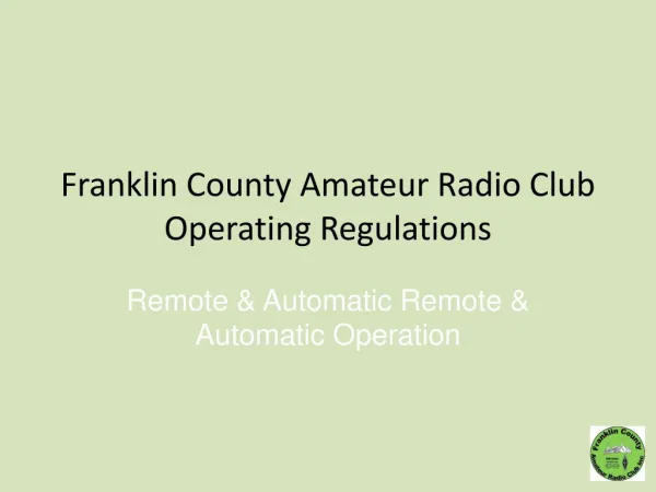 Franklin County Amateur Radio Club O perating Regulations