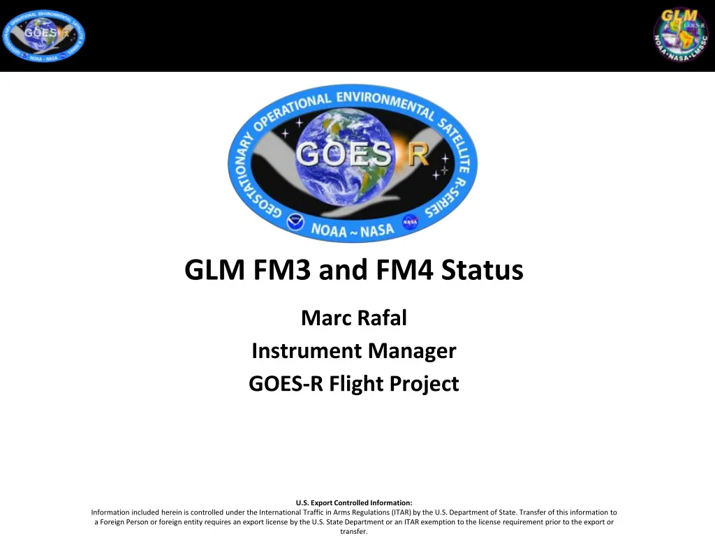 glm fm3 and fm4 status marc rafal instrument manager goes r flight project