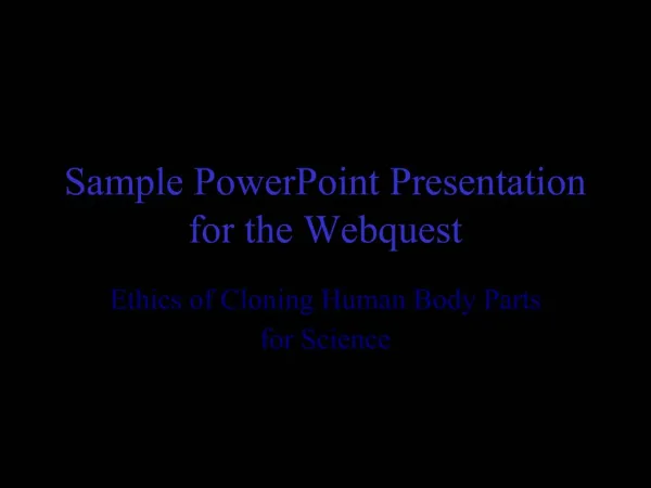 Sample PowerPoint Presentation for the Webquest