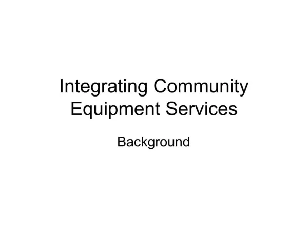 Integrating Community Equipment Services