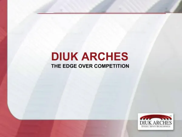 DIUK ARCHES THE EDGE OVER COMPETITION
