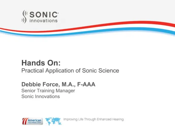 Hands On: Practical Application of Sonic Science