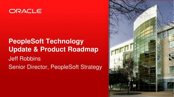 PeopleSoft Technology Update &amp; Product Roadmap