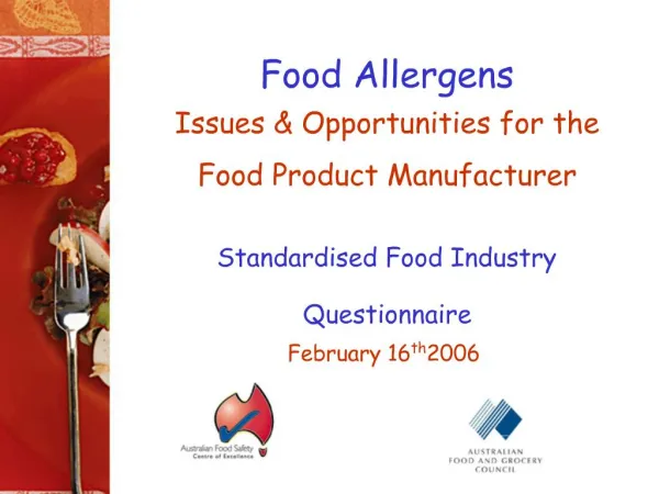 Standardized Food Industry Questionnaire Project Leader: Patricia Verhoeven Cerebos Foods