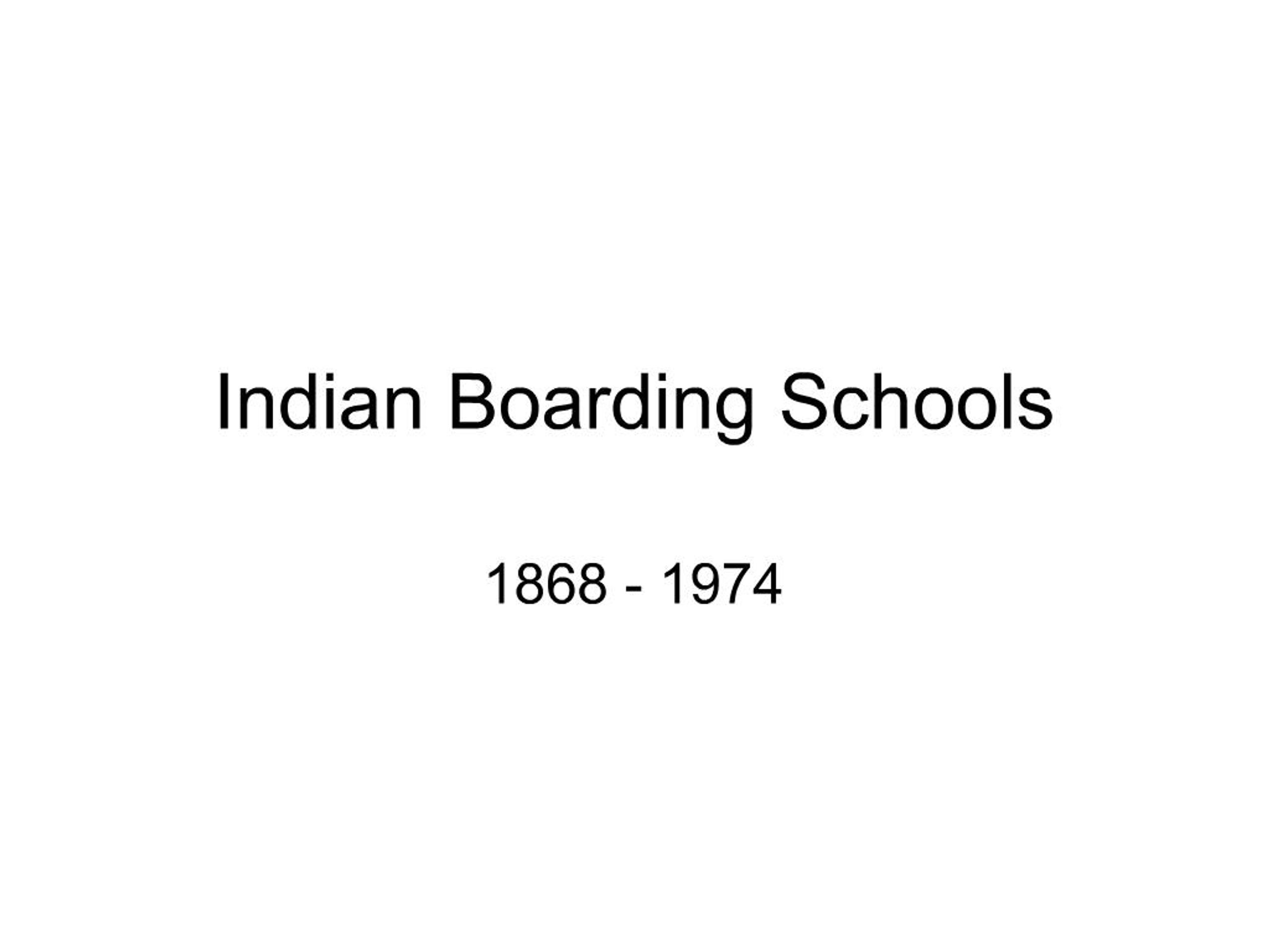 PPT - Indian Boarding Schools PowerPoint Presentation, free download ...