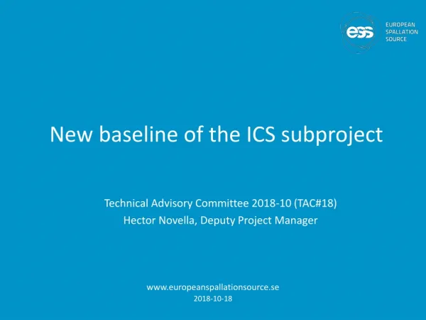 New baseline of the ICS subproject