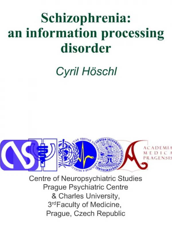 Schizophrenia: an information processing disorder Cyril H schl