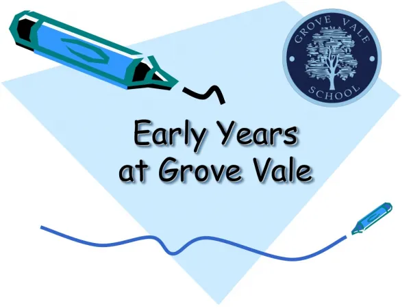 Early Years at Grove Vale