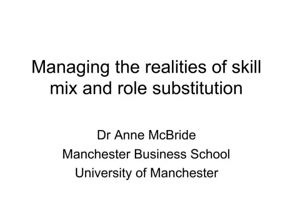 Managing the realities of skill mix and role substitution