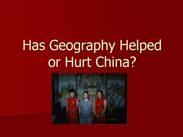 Has Geography Helped or Hurt China
