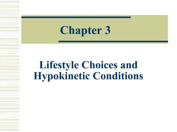 Lifestyle Choices and Hypokinetic Conditions