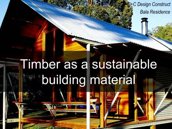 Timber as a sustainable building material