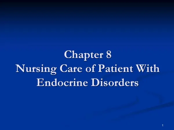 Chapter 8 Nursing Care of Patient With Endocrine Disorders