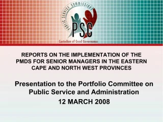 REPORTS ON THE IMPLEMENTATION OF THE PMDS FOR SENIOR MANAGERS IN THE EASTERN CAPE AND NORTH WEST PROVINCES