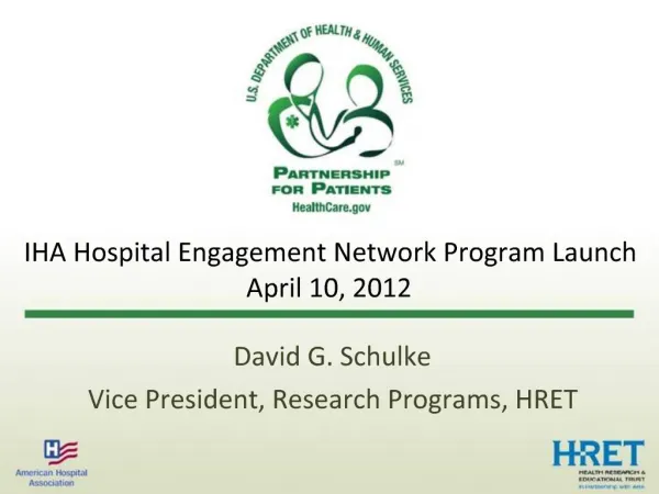 IHA Hospital Engagement Network Program Launch April 10, 2012