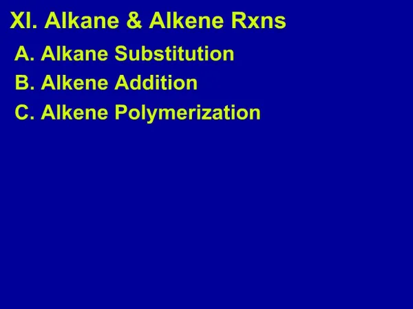 XI. Alkane Alkene Rxns