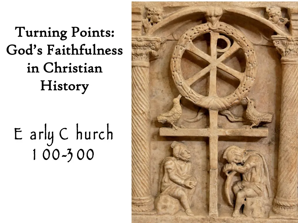 turning points god s faithfulness in christian history early church 100 300
