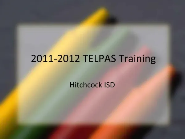 2011-2012 TELPAS Training