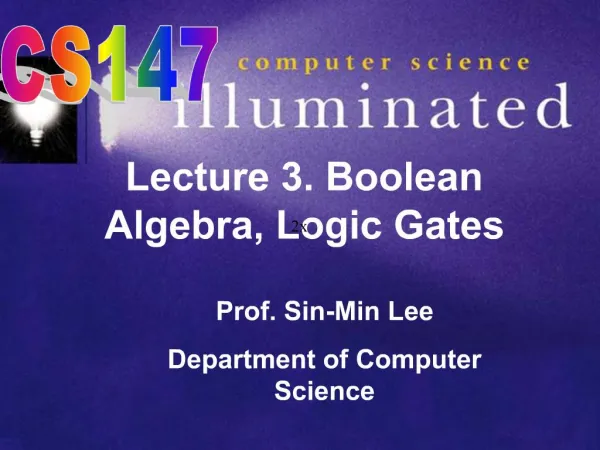 Lecture 3. Boolean Algebra, Logic Gates