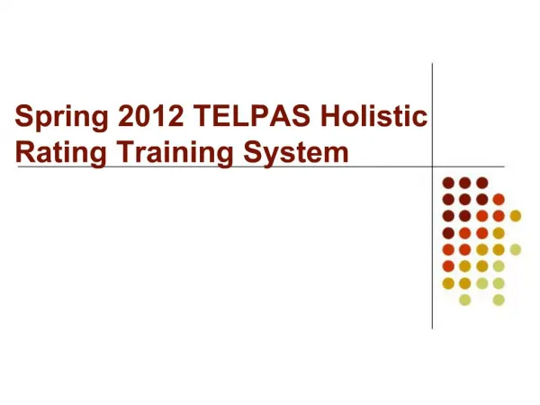 Spring 2012 TELPAS Holistic Rating Training System