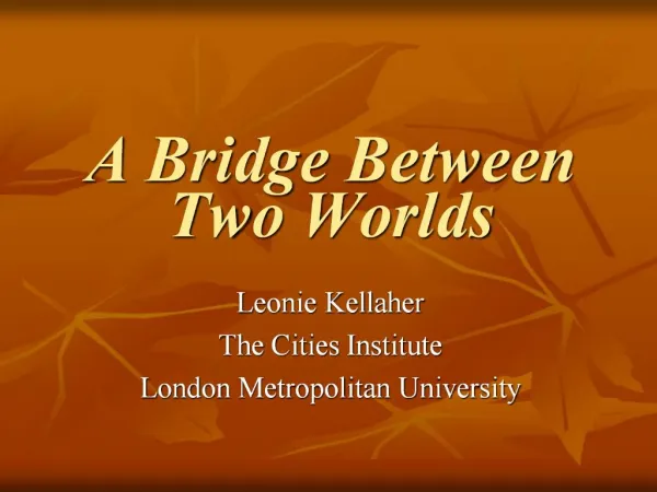 A Bridge Between Two Worlds