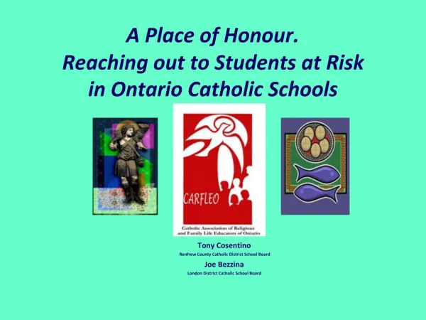A Place of Honour. Reaching out to Students at Risk in Ontario Catholic Schools