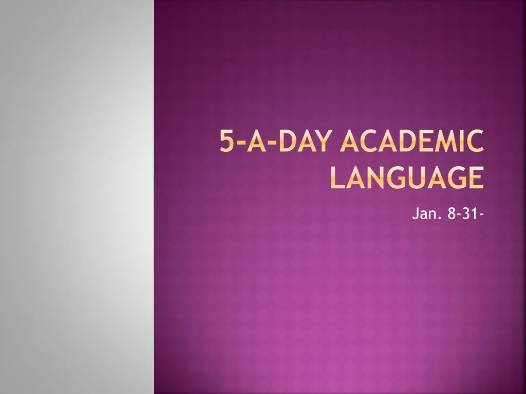 5 a day academic language