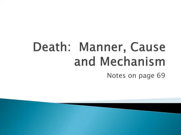 Death: Manner, Cause and Mechanism