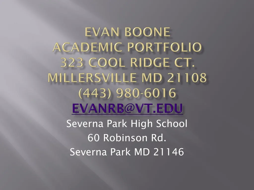evan boone academic portfolio 323 cool ridge ct millersville md 21108 443 980 6016 evanrb@vt edu